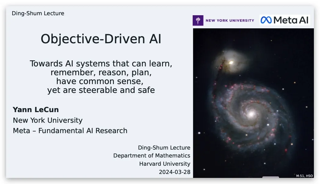 杨立昆哈佛大学演讲：生成式大模型很糟糕，我们需要目标驱动的AI